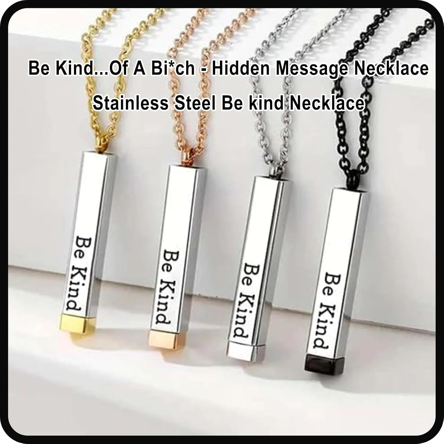 Be Kind...Of A Bi*ch - Hidden Message Necklace, Personalized 3D Engraving Vertical Bar Necklace, Stainless Steel Be Kind Necklace for Women Girls